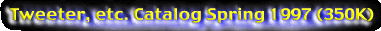 Tweeter, etc. Catalog Spring 1997 (350K)